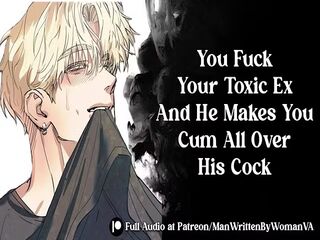 You And Ex Boyfriend Have SLOPPY MAKE UP SEX [M4F] [EX] [SLOPPY]