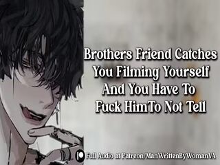 Brothers Friend Catches You Recording Yourself, Fuck Him So He Wont Tell