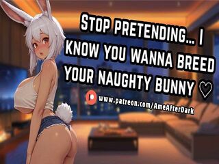 Your Bunny Roommate Finally Begs to Be Bred – [F4M] [Teasing] [Breeding] [Creampie] [Rough Sex] [Ass Worship]